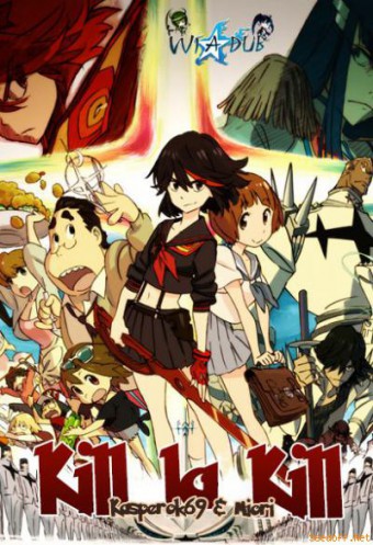 Убить или быть убитым/Kill la Kill - Трейлеры