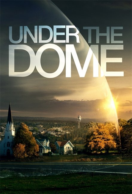 Новый сериал "Под куполом" ("Under the Dome"), 2013 - Трейлеры